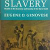 The Political Economy of Slavery | Eugene D. Genovese