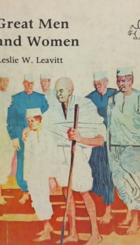 Great men and women | Leslie W. Leavitt