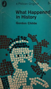 What Happened in History | Gordon Childe
