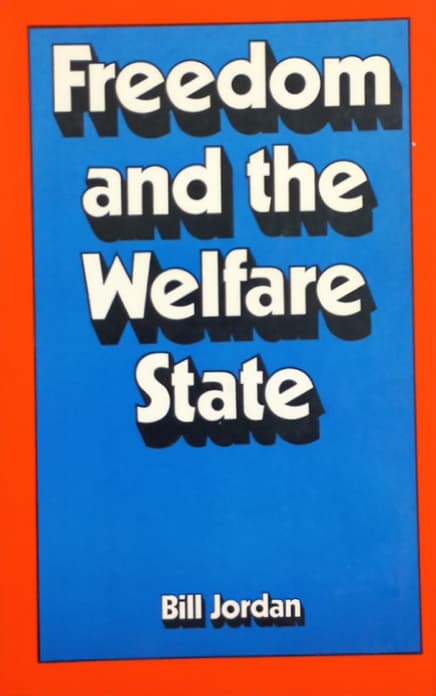 Freedom and the Welfare State | Bill Jordan