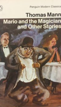 Mario and the Magician & other stories | Thomas Mann