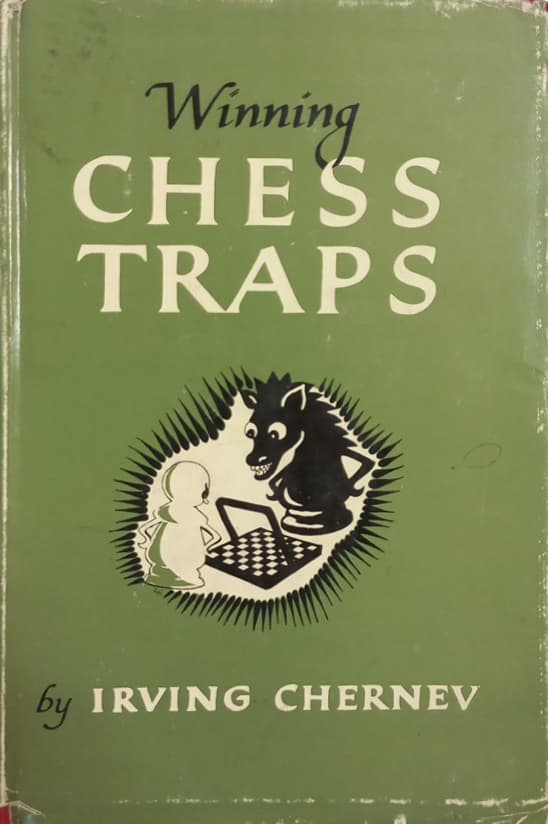 Winning Chess Traps | Irving Chernev