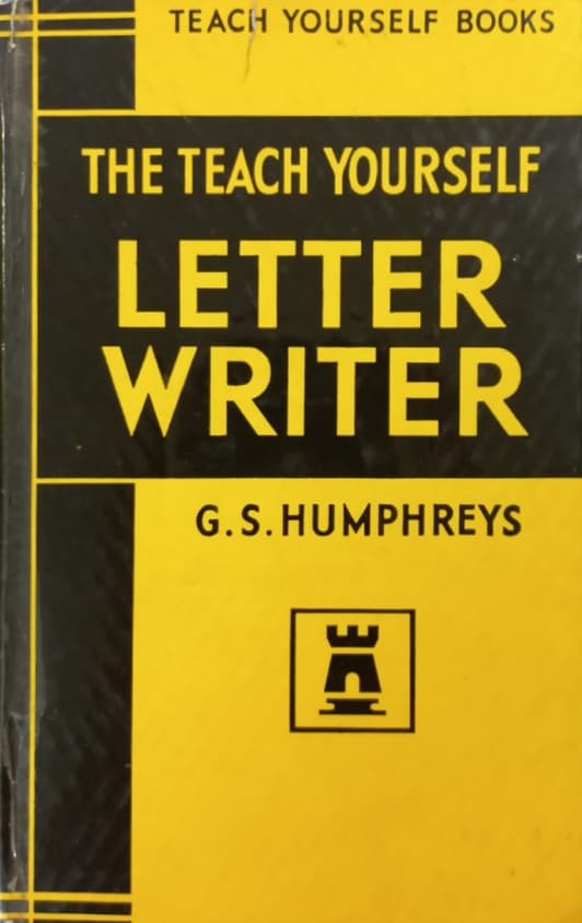 The Teach Yourself Letter Writer: G.S. Humphreys