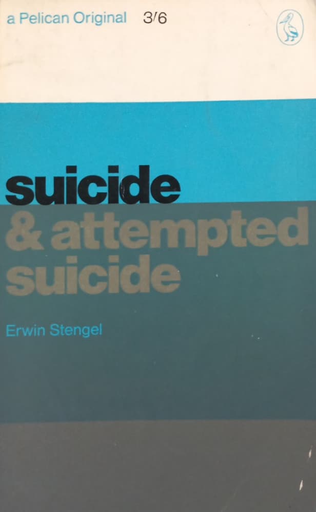 Suicide and Attempted Suicide | Erwin Stengel