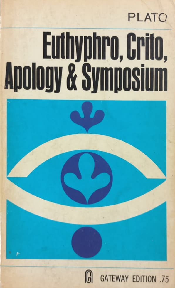 Euthyphro, Crito, Apology and Symposium | Plato