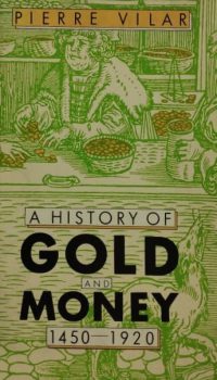 A History of Gold and Money