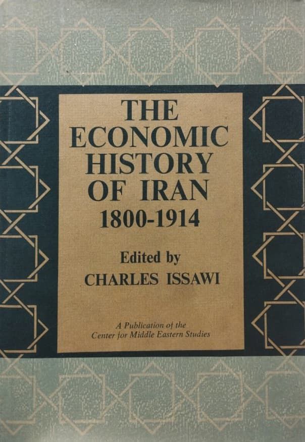 The Economic History Of Iran 1800-1914