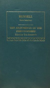 The Arguments of the Philosophers: RUSSELL | Mark Sainsbury