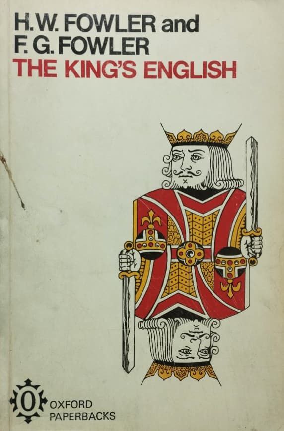 The King's English | F.G. Fowler and H.W. Fowler