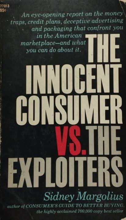 The Innocent Consumer Vs. the Exploiters | Sidney Margolius