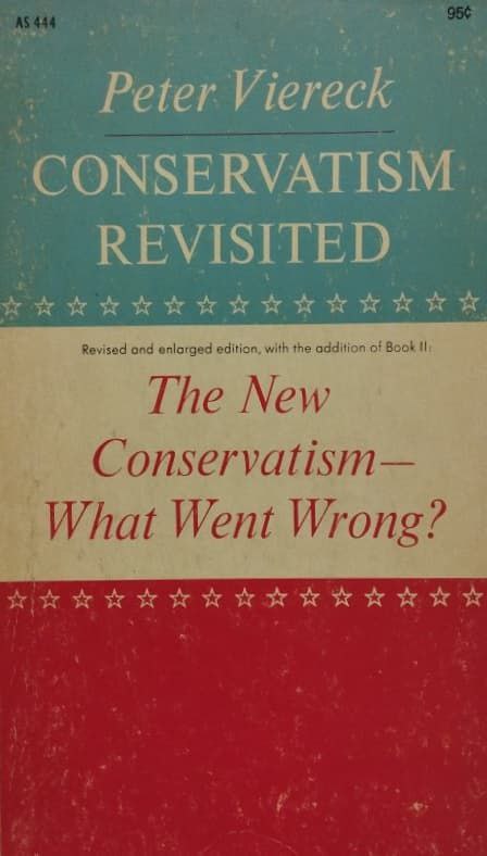 Conservatism Revisited | Peter Viereck