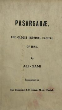 PASARGADAE: The Oldest Imperial Capital of Iran | Ali Sami
