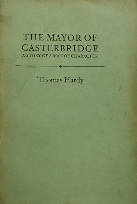 The Mayor of Caster bridge | Thomas Hardy