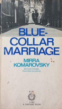 Blue-Collar Marriage | Mirra Komarovsky