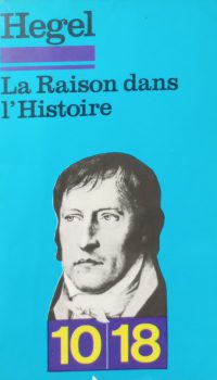 La Raison dans l'Histoire | Georg Wilhelm Friedrich Hegel