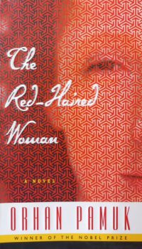 The Red-Haired Woman | Orhan Pamuk