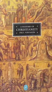 A History of Christianity | Paul Johnson
