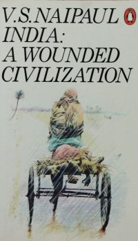 India: A Wounded Civilization | V.S. Naipaul