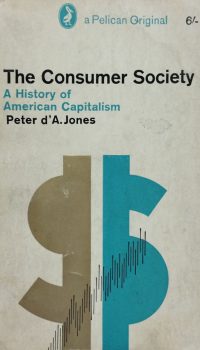 The Consumer Society: A History of American Capitalism