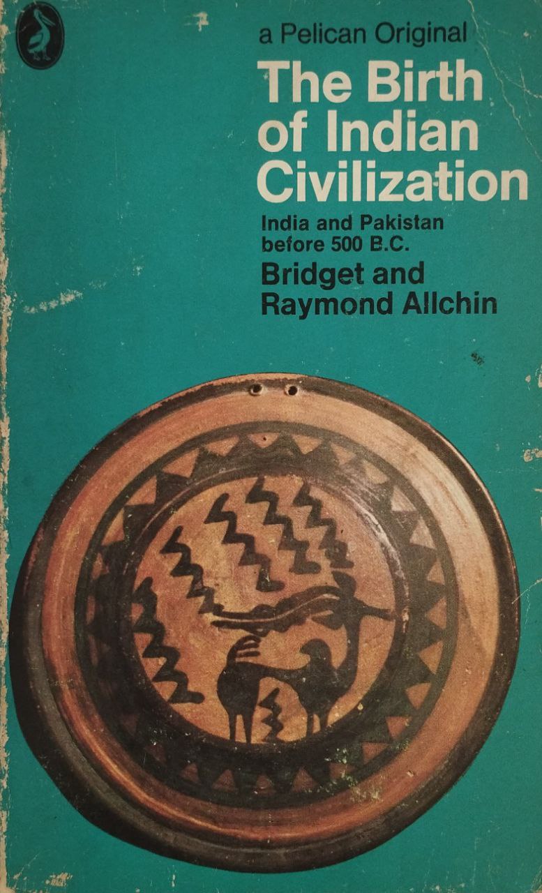 The Birth of Indian Civilization | Raymond and Bridget Alchin