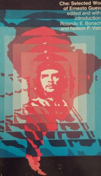 Che: Selected Works of Ernesto Guevara