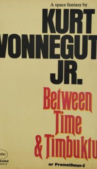 Between Time and Timbuktu or Prometheus-5 | Kurt Vonnegut Jr.