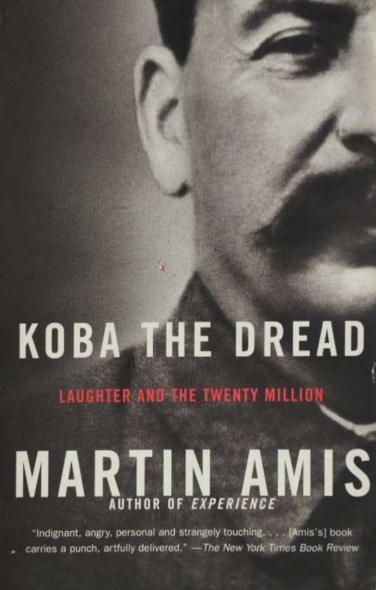 Koba the Dread: Laughter and the Twenty Million | Martin Amis