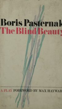 The Blind Beauty: A Play | Boris Pasternak