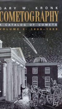 Cometography: Volume 2, 1800-1899 | Gary W. Kronk