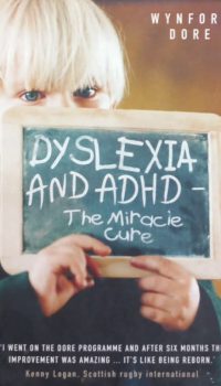 Dyslexia and ADHD: The Miracle Cure | Wynford Dore