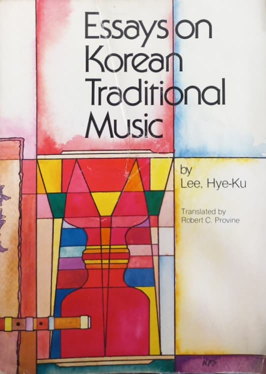 Essays on Korean Traditional Music | Hye-ku Lee