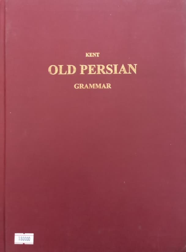 Old Persian: Volume 33 | Roland G. Kent
