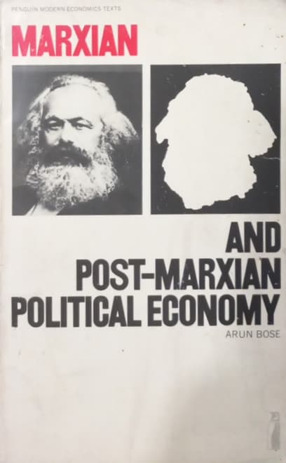 Marxian and Post-Marxian Political Economy | Arun Bose