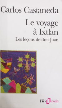 Le Voyage à Ixtlan: Les leçons de don Juan | Carlos Castaneda