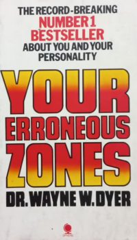 Your Erroneous Zones | Wayne W. Dyer