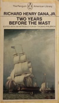 Two Years Before the Mast | Richard Henry Dana. Jr