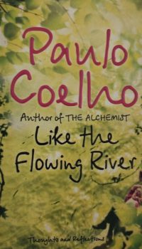 Like the Flowing River | Paulo Coelho