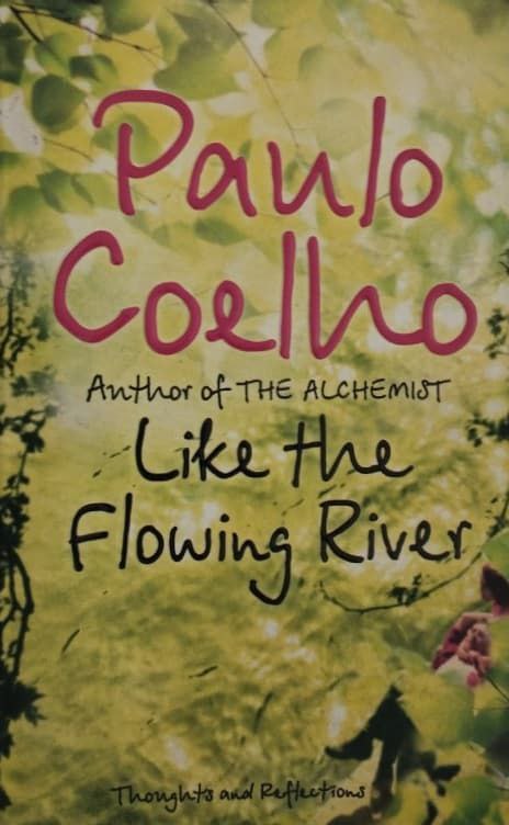 Like the Flowing River | Paulo Coelho
