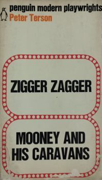 Zigger Zagger, Mooney & His Caravans | Peter Terson