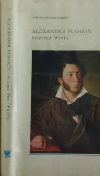 Alexander Pushkin: Selected Works in Two Volumes