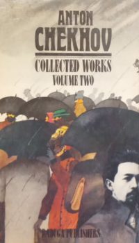 The Collected Works: volume Two | Anton Chekhov