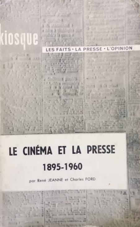 Le Cinema et La Presse 1865-1960