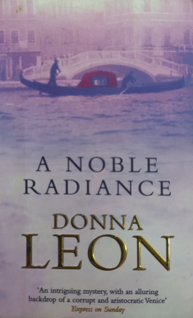 A Noble Radiance | Donna Leon